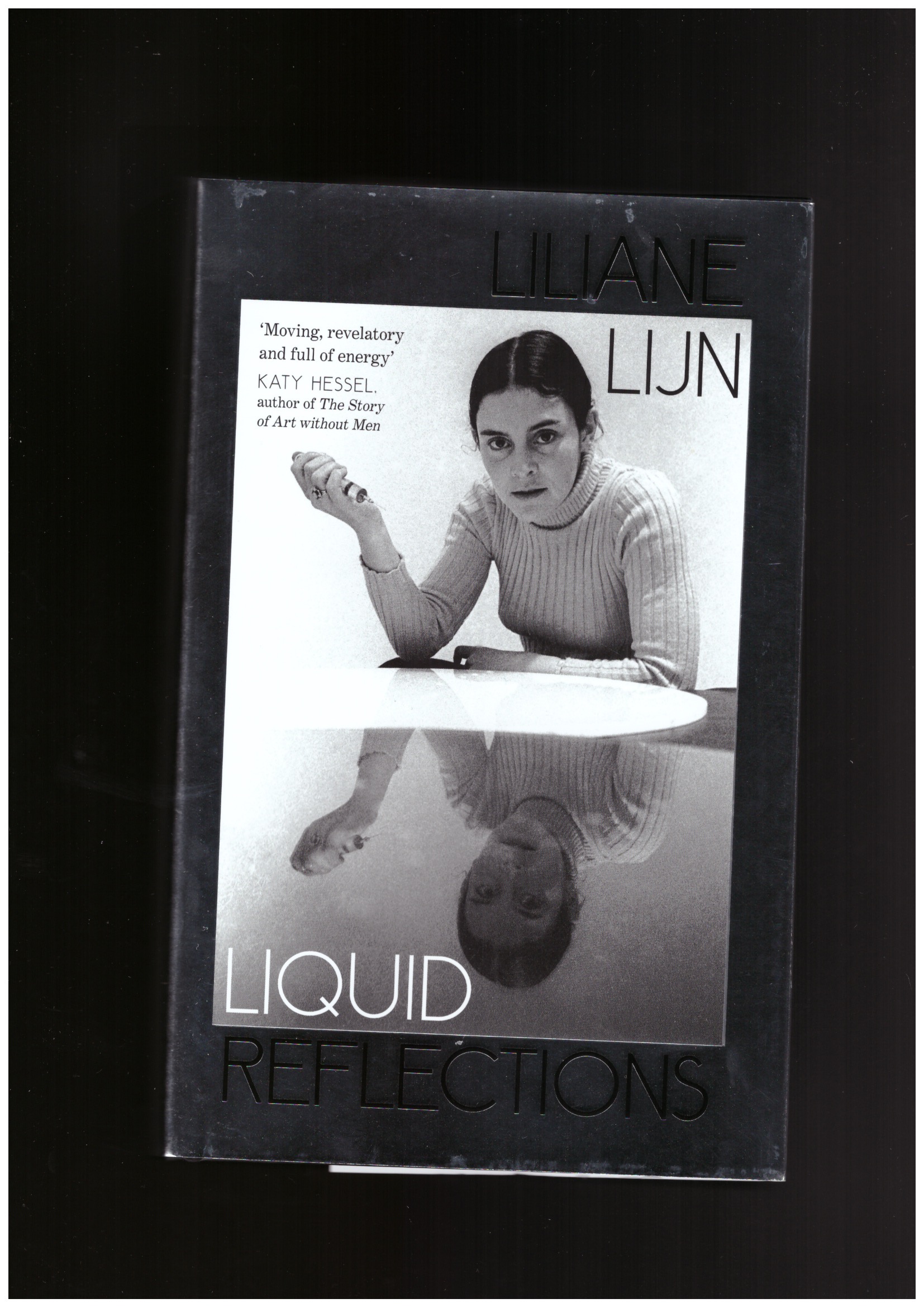 LIJN, Liliane - Liliane Lijn. Liquid Reflections